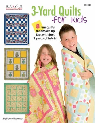 3 Yard Quilts For Kids - Fabric Cafe